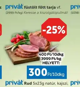 PRIVÁT Privat füstölt főtt tarja ajánlat