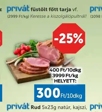 PRIVÁT Privat füstölt főtt tarja ajánlat