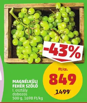 PENNY Magnélküli fehér szőlő ajánlat