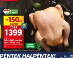 Lidl Friss, GMO-mentes egész csirke ajánlat