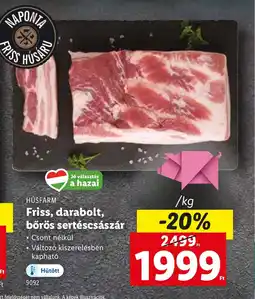 Lidl Friss, darabolt, bőros sertéscsászár ajánlat