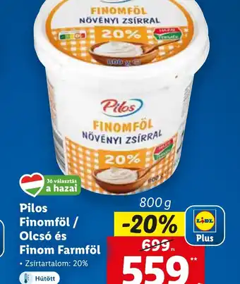 Lidl Pilos Finomföl Növényi Zsírral ajánlat