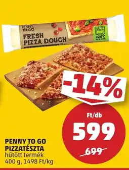 PENNY Penny To Go pizzatészta ajánlat