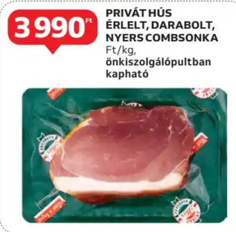 Auchan Privát hús erlelt, darabolt, nyers combsonka ajánlat