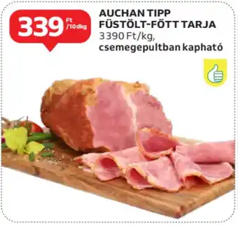 Auchan Auchan tipp füstölt-főtt tarja ajánlat