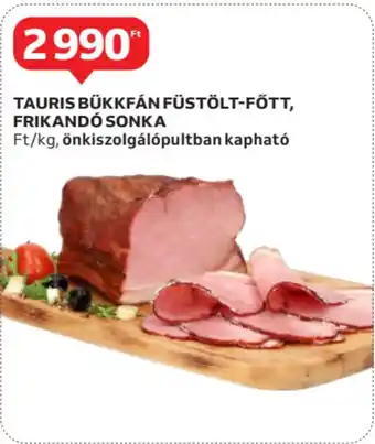 Auchan Tauris bükkfán füstölt-főtt, frikandó sonka ajánlat