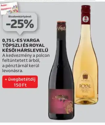 Auchan 0,75 l-es varga töpszli és royal késői hárslevelű ajánlat