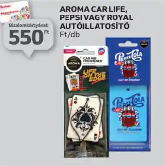 Auchan Aroma car life, pepsi vagy royal autóillatosító ajánlat