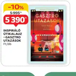 Auchan Inspiráló ÚtikalauzGasztro Utazások ajánlat