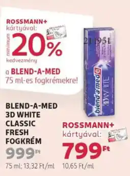 Rossmann Blend-a-med 3d white classic fresh fogkrém ajánlat