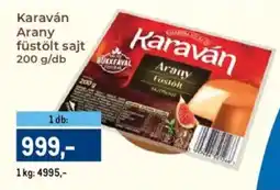 Metro Karaván arany füstölt sajt ajánlat