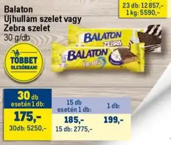 Metro Balaton újhullám szelet vagy zebra szelet ajánlat