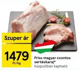 Tesco Friss magyar csontos sertéskaraj ajánlat