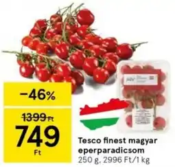 Tesco Tesco finest magyar eperparadicsom ajánlat