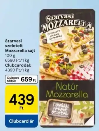 Tesco Szarvasi szeletelt Mozzarella sajt ajánlat