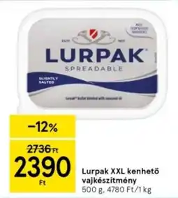 Tesco Lurpak XXL kenhető vajkészítmény ajánlat