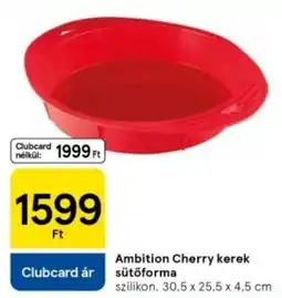 Tesco Ambition Cherry kerek sütőforma ajánlat