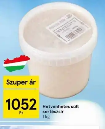 Tesco Hetvenhetes sült sertészsír ajánlat