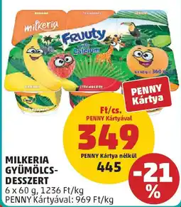 PENNY Milkeria gyümölcs- desszert ajánlat