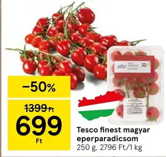 Tesco Tesco finest magyar eperparadicsom ajánlat