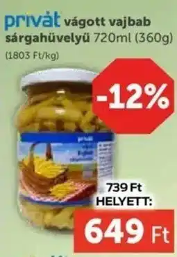 PRIVÁT Privát vágott vajbab sárgahüvelyű ajánlat
