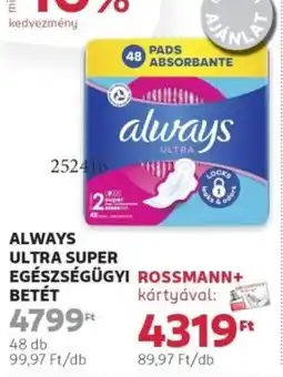 Rossmann Always ultra super egészségügyi betét ajánlat