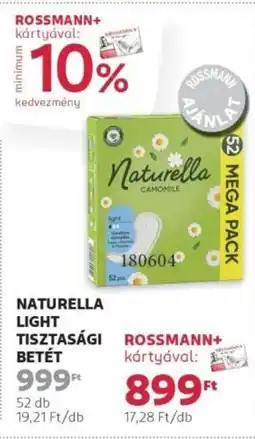 Rossmann Naturella light tisztasági betét ajánlat