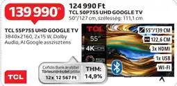 Auchan Tcl 55p755 uhd google tv tol stb. ajánlat