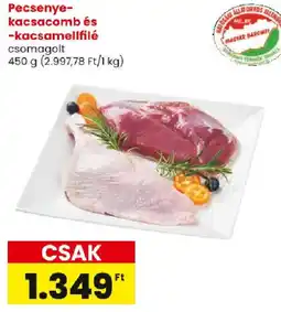 Pecsenye- kacsacomb és -kacsamellfilé