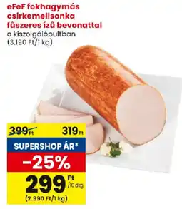eFeF fokhagymás csirkemellsonka fűszeres ízű bevonattal
