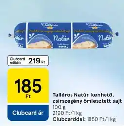 Tesco Talléros Natúr, kenhető, zsírszegény ömlesztett sajt ajánlat