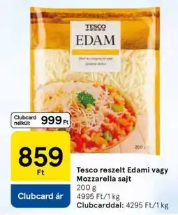 Tesco Tesco reszelt Edami vagy Mozzarella sajt ajánlat