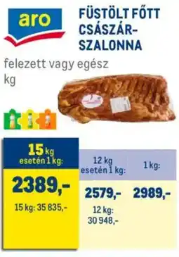 Metro Aro füstölt főtt császár- szalonna ajánlat