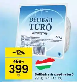 Tesco Délibáb zsírszegény túró ajánlat