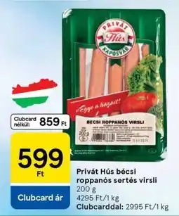 Tesco Privát Hús bécsi roppanós sertés virsli ajánlat