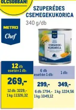 Metro Metro Chef Szuperédes csemegekukorica ajánlat