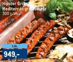 Metro Hipster Grill Mediterrán grillkolbász ajánlat