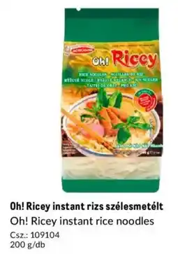 Metro Oh! Ricey instant rizs szélesmetélt ajánlat