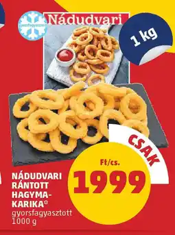 PENNY Nádudvari rántott hagyma- karika ajánlat