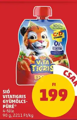 PENNY Sió vitatigris gyümölcs- püré ajánlat