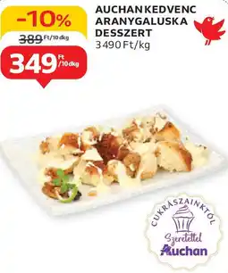 Auchan Auchan Kedvenc aranygaluska desszert ajánlat
