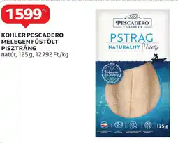 Auchan Kohler pescadero melegen füstölt pisztráng ajánlat