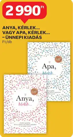 Auchan Anya, kérlek..., apa, kérlek... - ünnepi kiadás ft/db ajánlat