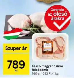 Tesco Tesco magyar csirke felsőcomb ajánlat