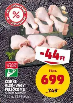 PENNY Csirke alsó- vagy felsőcomb ajánlat
