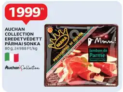 Auchan AUCHAN COLLECTION EREDETVÉDETT PÁRMAI SONKA ajánlat