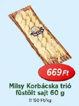 Real Milsy Korbácska trió füstölt sajt ajánlat