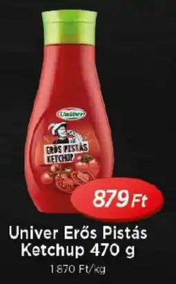 Real Univer Erős Pistás Ketchup ajánlat