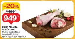Auchan Friss pulyka alsócomb ajánlat