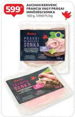 Auchan AUCHAN KEDVENC FRANCIA VAGY PRÁGAI MINŐSÉGI SONKA ajánlat